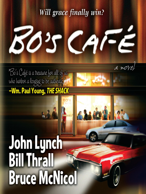 Title details for Bo's Cafe by Bill Thrall - Available